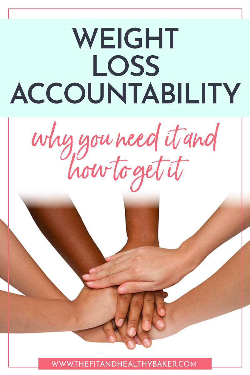 weight loss accountability why you need it and how to get it