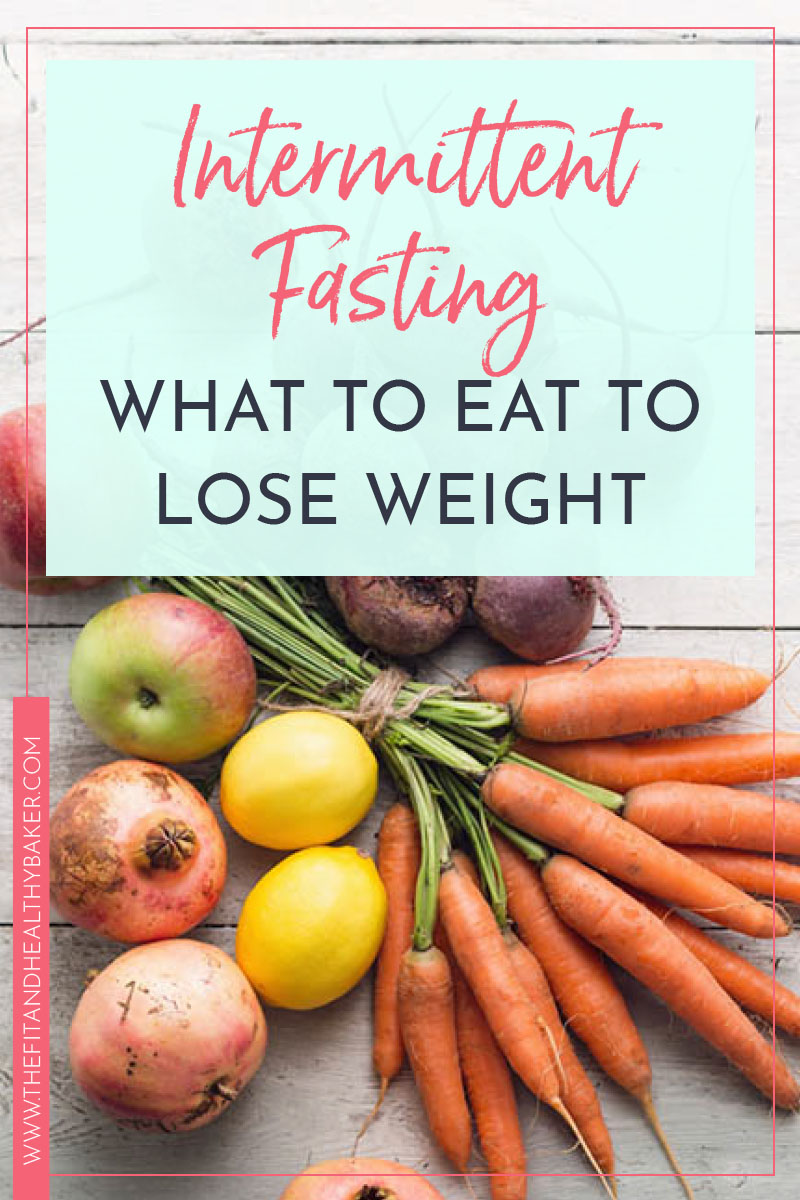 Intermittent Fasting - What to Eat to Lose Weight