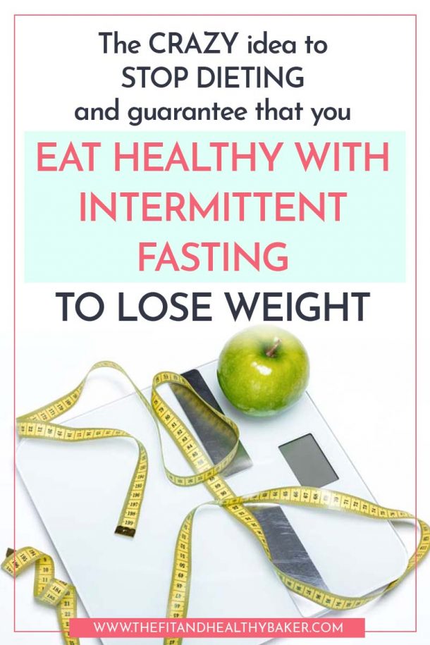 Healthy Eating and Intermittent Fasting What Healthy Is and How to