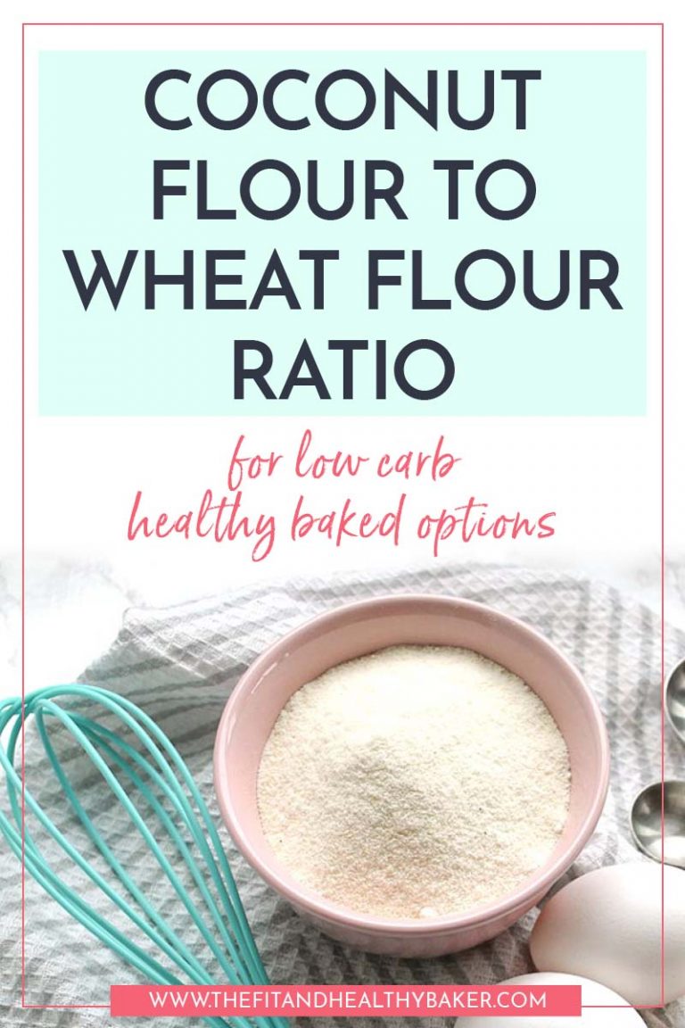 Coconut Flour to Regular Flour Ratio The Fit and Healthy Baker